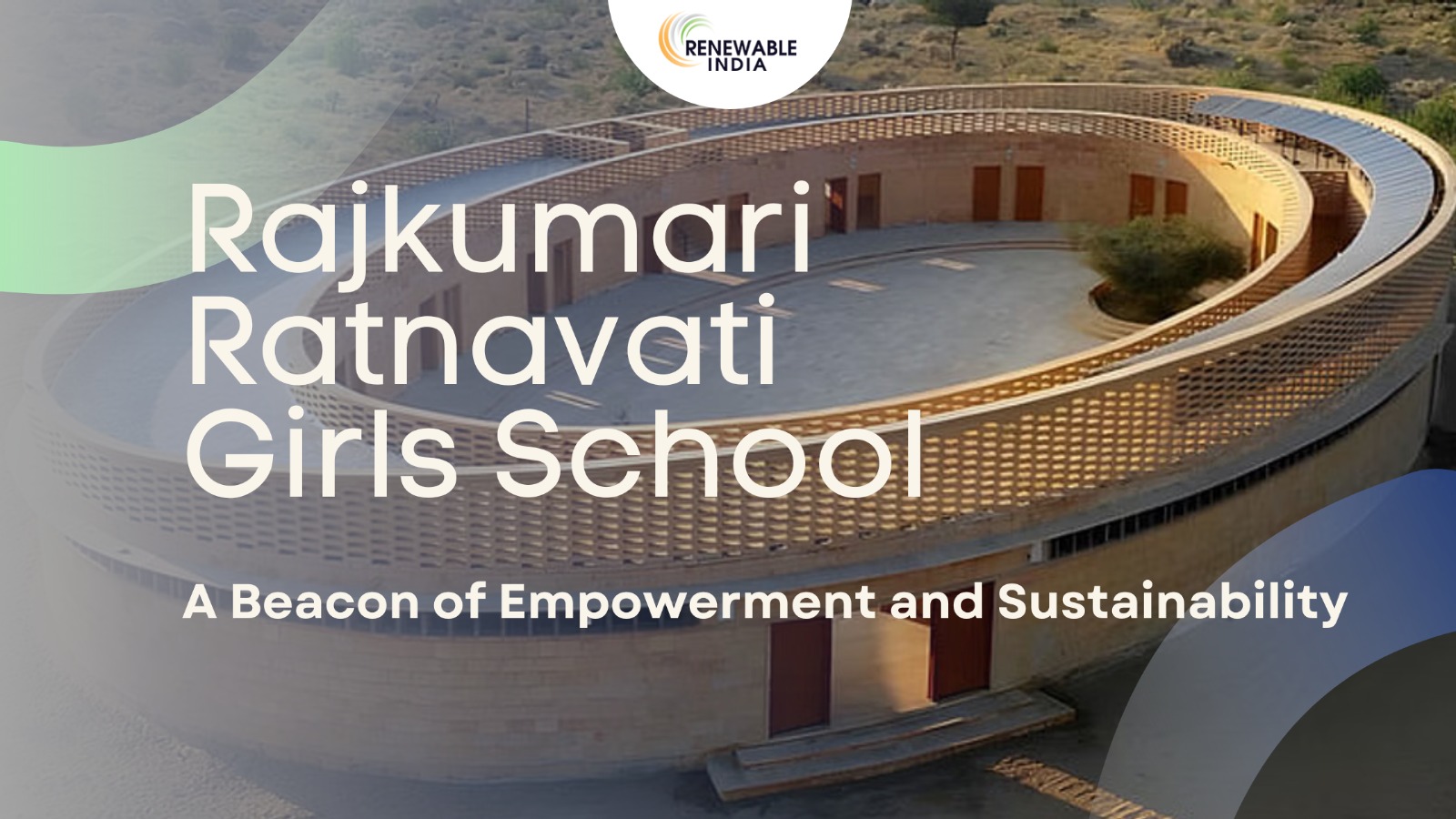 Rajkumari Ratnavati Girls School: Empowering Education in Harmony with Nature