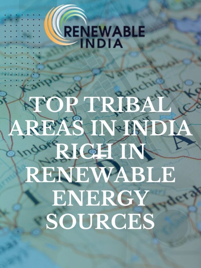 Unlocking the Energy potential of the tribal areas of the Indian Subcontinent area
