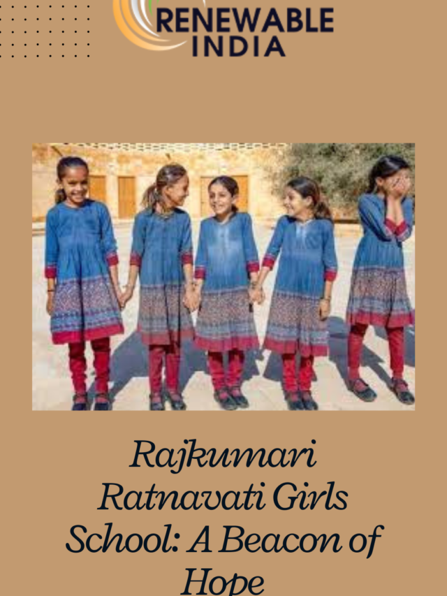 Rajkumari Ratnavati Girls School: Empowering Education in Harmony with Nature
