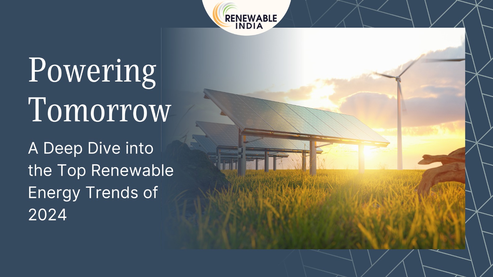 Navigating the Path to a Sustainable Future with Trends of Renewable Energy in 2024