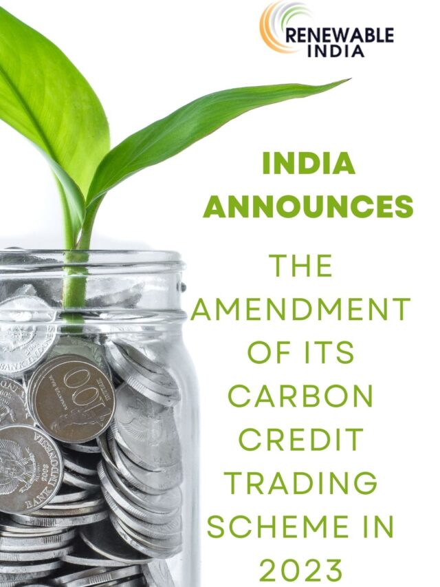 Government of India’s Commendable Initiative: Amending the Carbon Credit Trading Scheme 2023