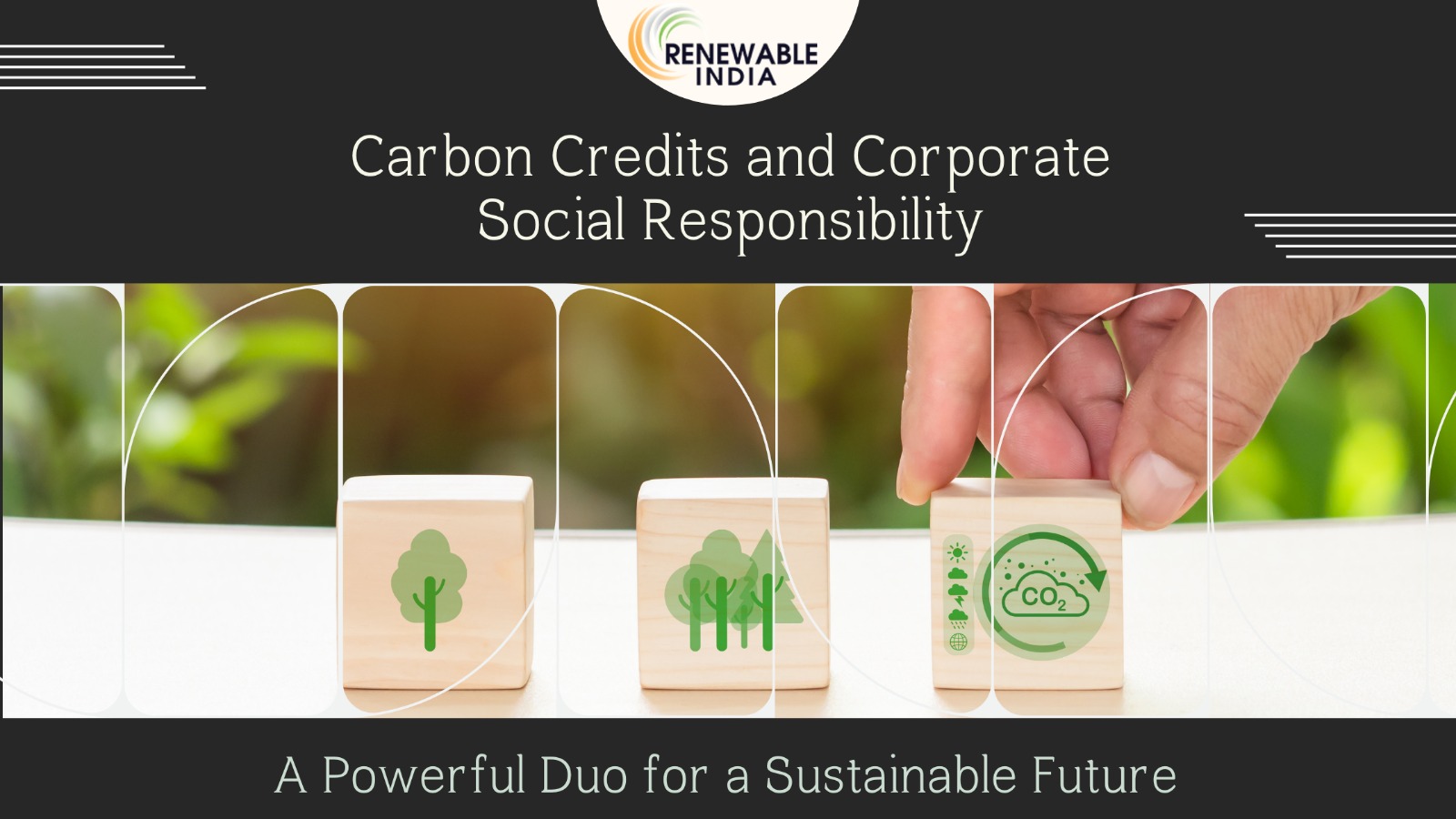 Carbon Credits and Corporate Social Responsibility: A Powerful Duo for a Sustainable Future