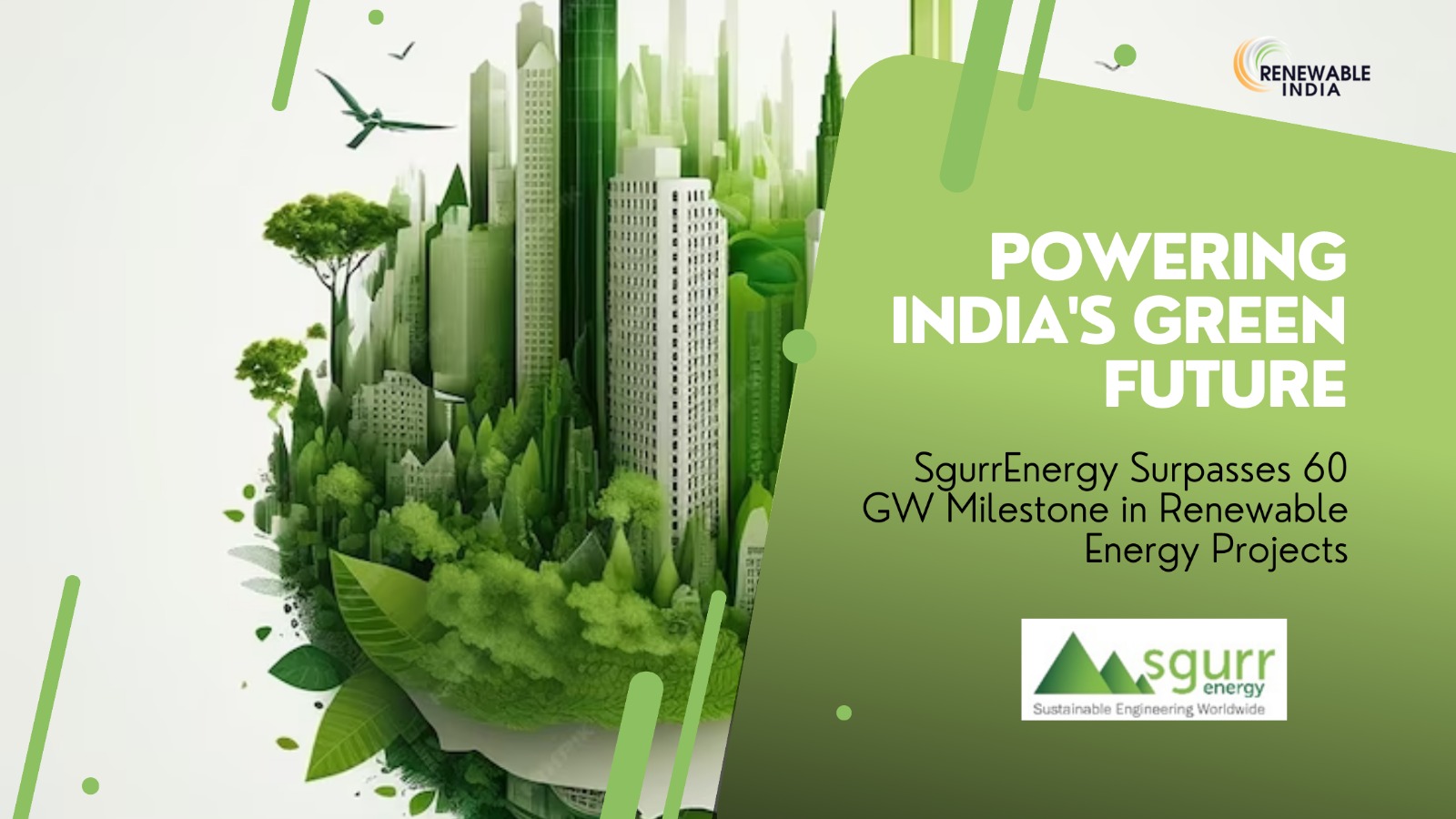 SgurrEnergy announces milestone of 60 GW~ renewable energy experience from Indian projects & 100GW+ globally