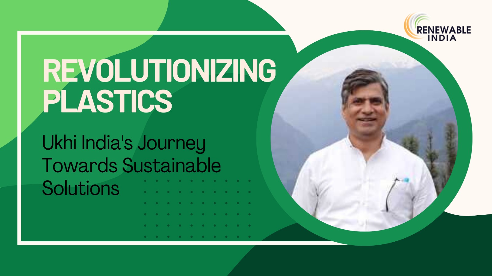 Ukhi India: Pioneering Sustainable Solutions to Plastic Pollution